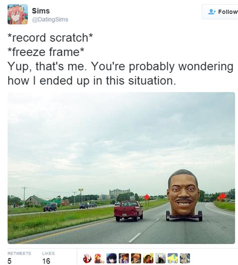 yes that's me you're probably wondering movie|*Record Scratch* *Freeze Frame*: The hilarious .